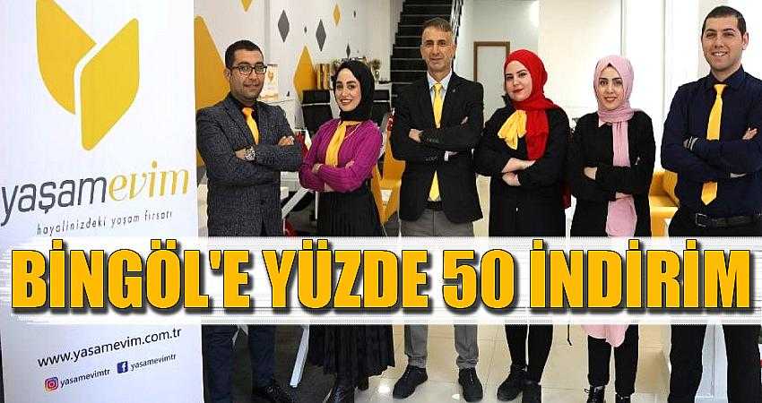 BİNGÖL'E YÜZDE 50 İNDİRİM