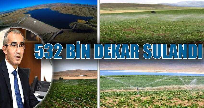 532 bin dekar tarım arazisi sulandı
