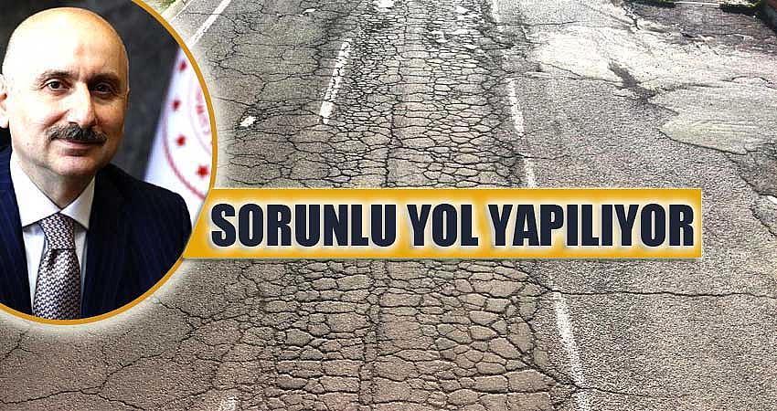 SORUNLU YOL YAPILIYOR
