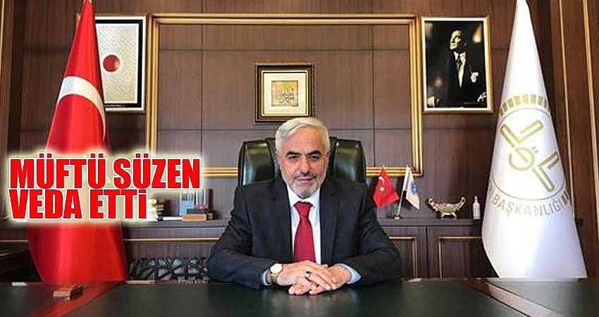 MÜFTÜ SÜZEN VEDA ETTİ