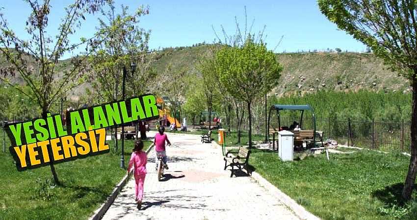 YEŞİL ALANLAR YETERSİZ